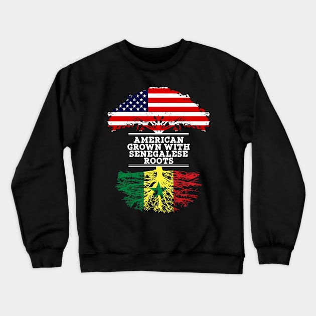 American Grown With Senegalese Roots - Gift for Senegalese From Senegal Crewneck Sweatshirt by Country Flags